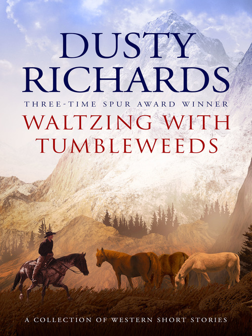 Title details for Waltzing with Tumbleweeds by Dusty Richards - Available